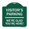 Signmission Reserved Parking Visitor Parking Were Glad Youre Here!, Green & White Alum, 18" x 18", GW-1818-23015 A-DES-GW-1818-23015 - alternate 1